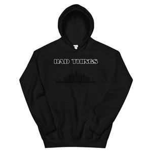 Bad Things Unisex Hoodie