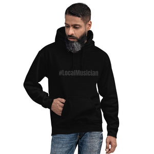 #LocalMusician Unisex Hoodie