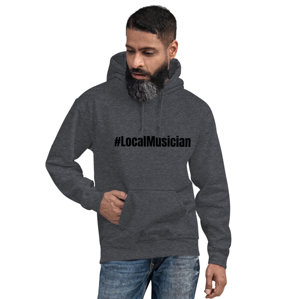 #LocalMusician Unisex Hoodie