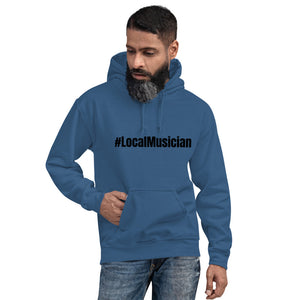 #LocalMusician Unisex Hoodie