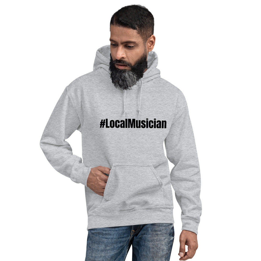 #LocalMusician Unisex Hoodie