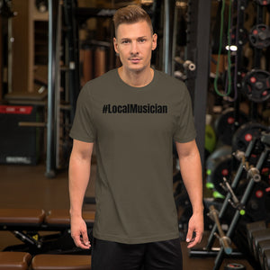 #LocalMusician Short-Sleeve Unisex T-Shirt