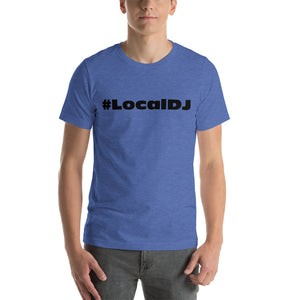 Local DJ Short-sleeve unisex t-shirt