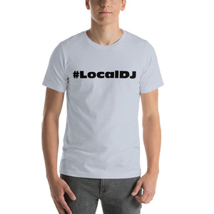Local DJ Short-sleeve unisex t-shirt