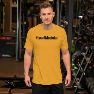 #LocalMusician Short-Sleeve Unisex T-Shirt