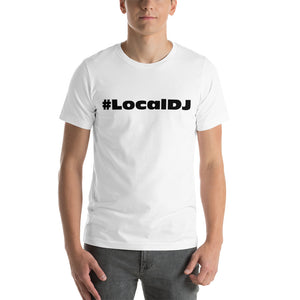 Local DJ Short-sleeve unisex t-shirt